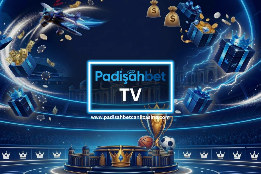 padişahbet tv yayınları